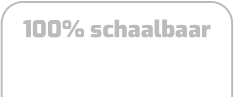100% schaalbaar